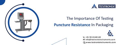 The importance of testing puncture resistance in 